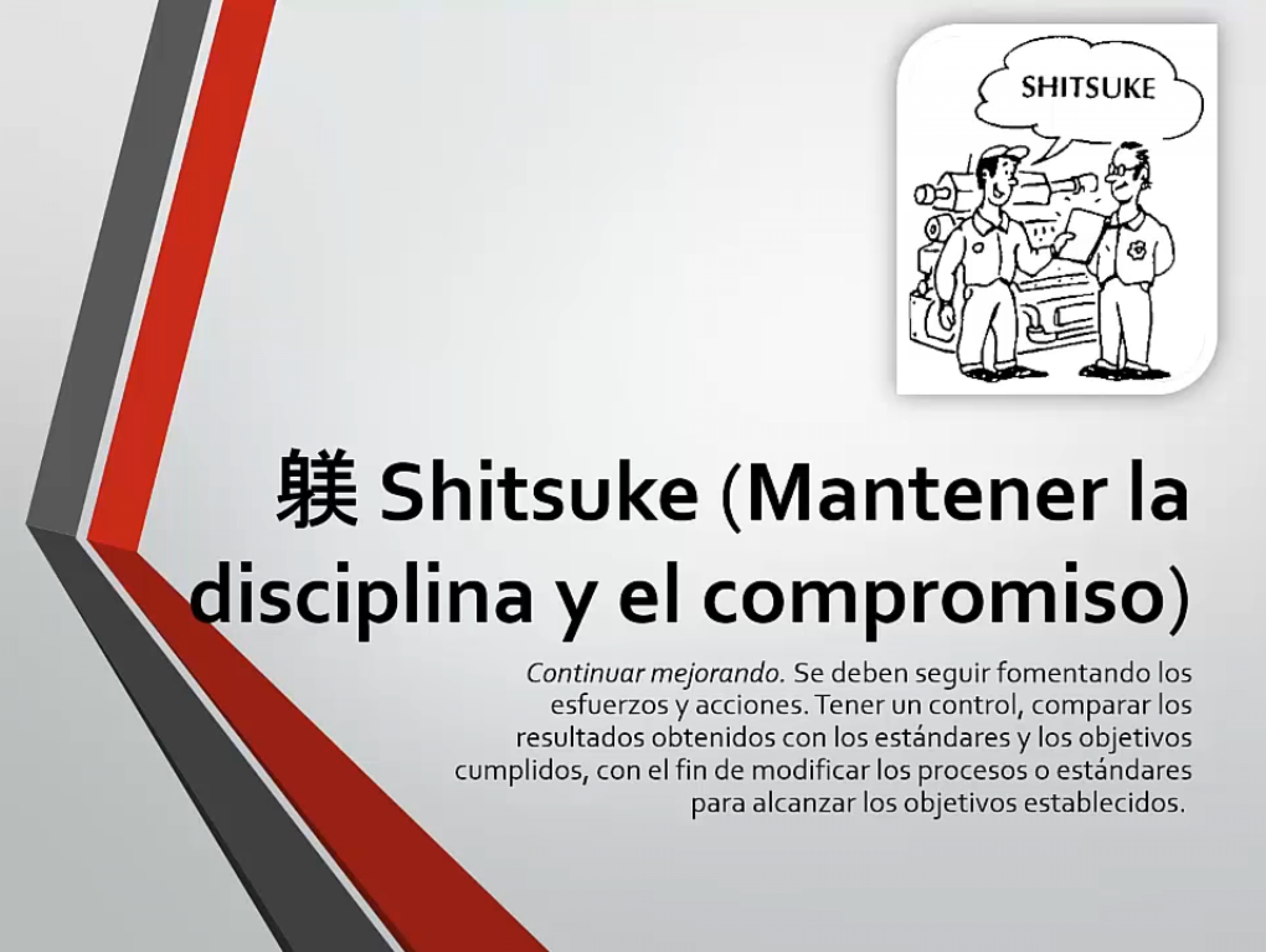 Shitsuke (Mantener la disciplina y el compromiso)