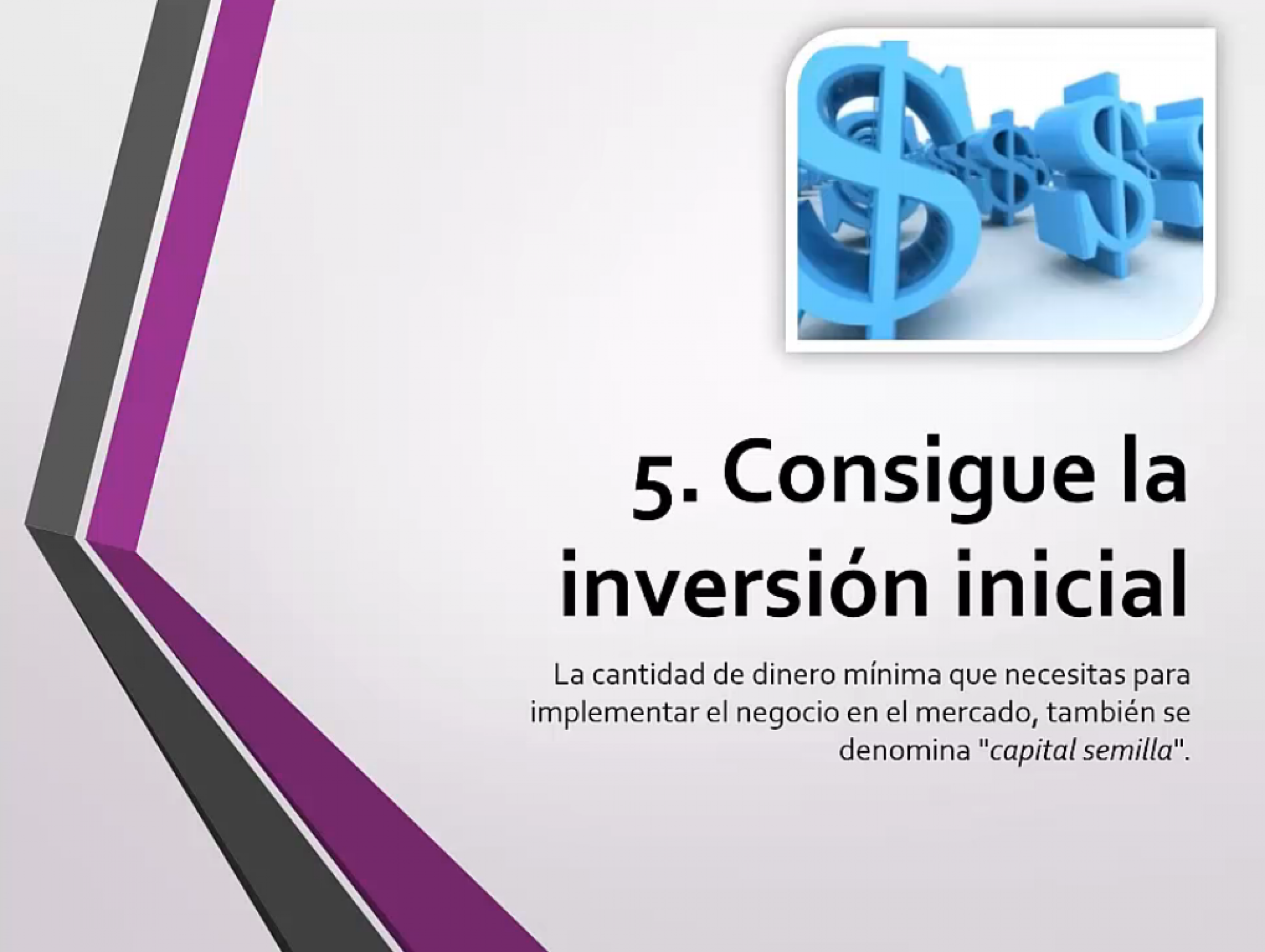 Consigue la inversión inicial