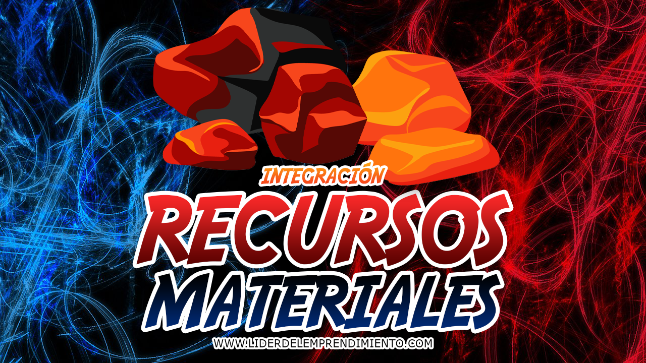 Integración de recursos materiales